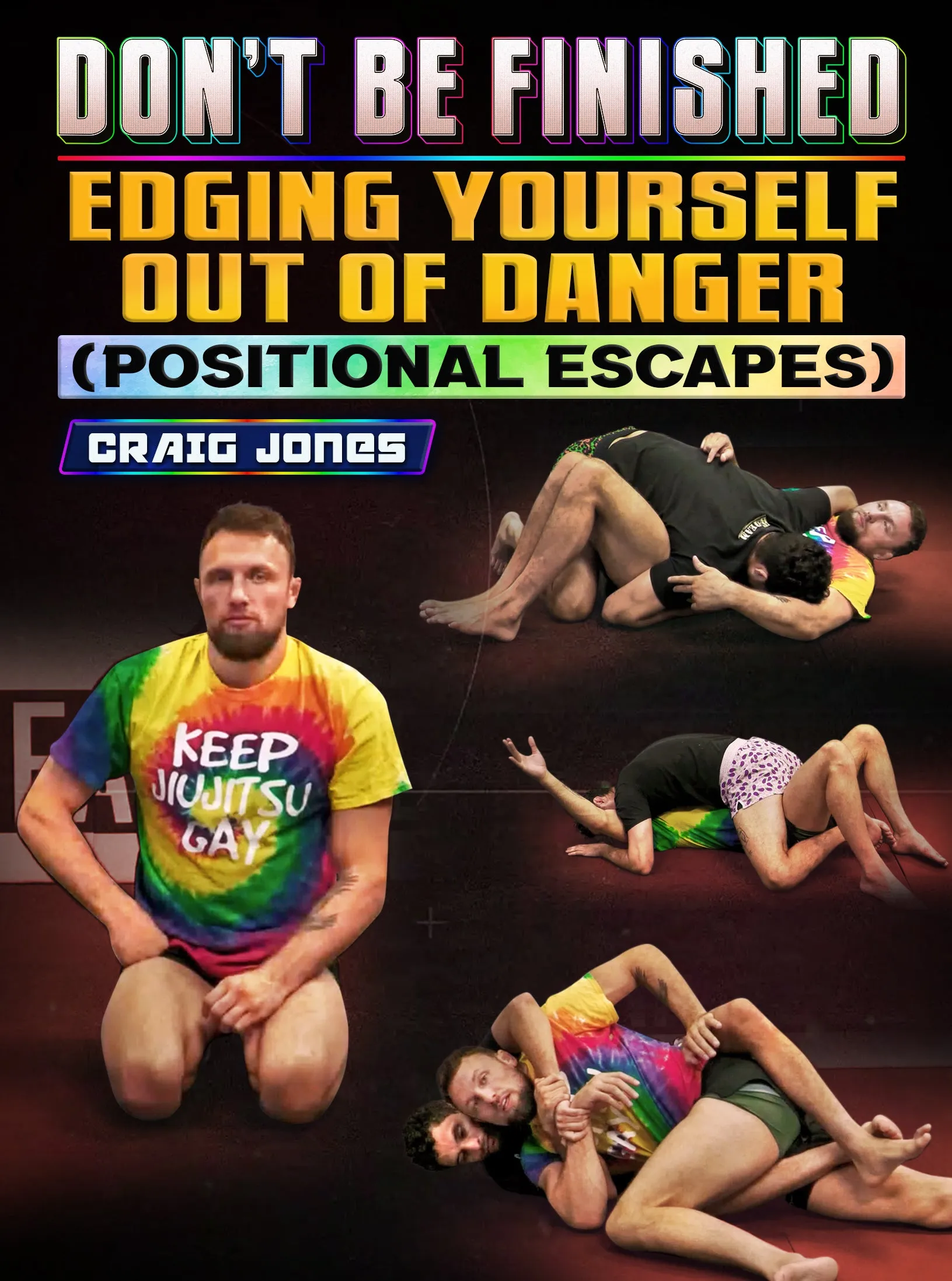 Don't Be Finished: Edging Yourself Out of Danger by Craig Jones