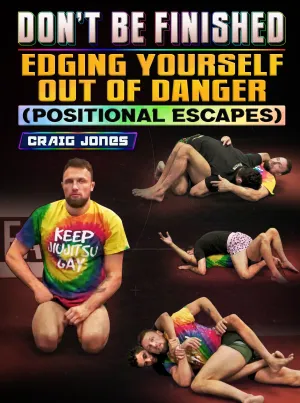 Don't Be Finished: Edging Yourself Out of Danger by Craig Jones